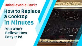 Replace a Glass Cooktop in Minutes [upl. by Aicinoid]