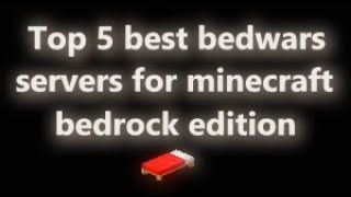 Top 5 best bedwars servers for Minecraft Bedrock edition [upl. by Terces53]