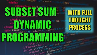 Subset Sum Dynamic Programming Full Thought Process  Python Code [upl. by Wolfort]