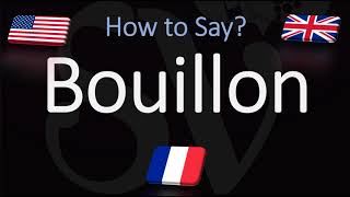 How to Pronounce Bouillon CORRECTLY [upl. by Sobel]