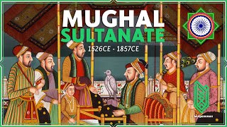 The History of the Mughal Empire  1526CE  1857CE  Al Muqaddimah [upl. by Ateuqal]