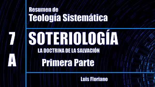 Resumen de Soteriología  La doctrina de la Salvación Parte 1 [upl. by Hayden988]