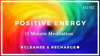 15 Minute Meditation for Positive Energy Energy Clearing [upl. by Dagney481]