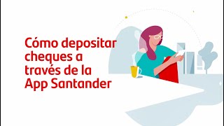 Cómo depositar cheques a través de la App Santander [upl. by Domenech]