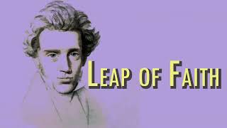 Kierkegaard  Leap of Faith [upl. by Prudence]