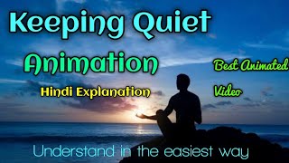 Keeping Quiet  Full Animated Video summary in Hindi  Class 12 English Flemingo AsanPadhai [upl. by Sharlene]