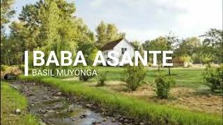 Baba asante with lyrics by Basil Muyonga [upl. by Einahpetse]