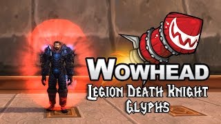 Legion Death Knight Glyphs [upl. by Ahsrav735]