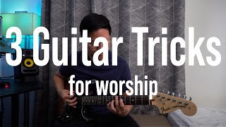 3 Easy Electric Guitar Tricks for Worship [upl. by Nertie578]