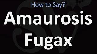 How to Pronounce Amaurosis Fugax CORRECTLY [upl. by Norton]