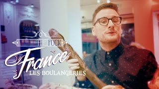 What The Fuck France  Les Boulangeries [upl. by Wendye]