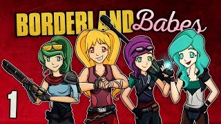 Borderland Babes EP1  MOAR GAMEZ [upl. by Anis]