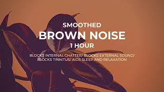 Amazing Brown Noise 1 hour [upl. by Moses418]