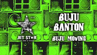 Buju Banton  Buju Movin Official Audio  Jet Star Music [upl. by Castara]