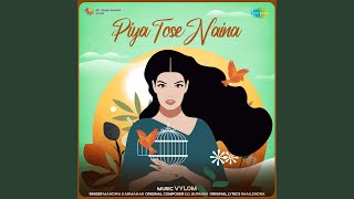 Piya Tose Naina  Vylom Mix [upl. by Uund317]