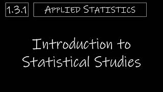 Statistics  131 Introduction to Statistical Studies [upl. by Ardnuyek984]