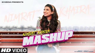 Nimrat Khaira Mashup  Birthday Special  Latest Punjabi Songs 2020  IDMedia [upl. by Avin]