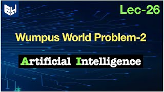 Wumpus world problem  Part22  AI  Artificial Intelligence  Lec26  Bhanu Priya [upl. by Kcirddet]