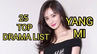 25 TOP DRAMA LIST YANG MI [upl. by Idna]