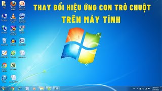 Hướng dẫn thay đổi hiệu ứng Con Trỏ Chuột trên máy tính Windows 7 [upl. by Anaira]