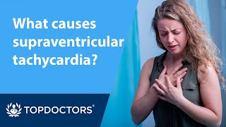 What causes supraventricular tachycardia [upl. by Cavil829]