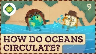 How Do Oceans Circulate Crash Course Geography 9 [upl. by Heinrich]