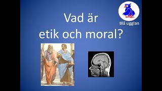 Vad är etik och moral Etik och moral En kort och enkel sammanfattning [upl. by Enitsenre205]