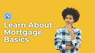 Mortgage Basics  Mortgage 101 [upl. by Jablon]