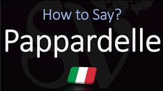 How to Pronounce Pappardelle CORRECTLY Italian Pasta Pronunciation [upl. by Fasto]