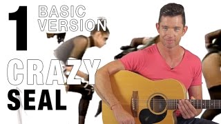 Crazy by Seal Guitar Lesson  Part 1  Basic Version [upl. by Sturrock]