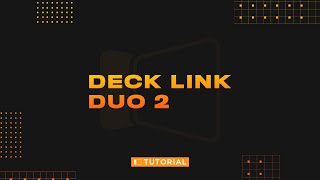 DeckLink Duo 2 Setup amp Configuration [upl. by Edee]