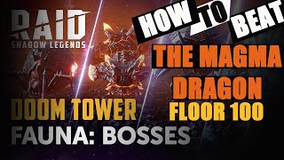 HOW TO BEAT THE MAGMA DRAGON FLOOR 100  ETERNAL DRAGON DOOM TOWER NORMAL  Raid Shadow Legends [upl. by Ronda]