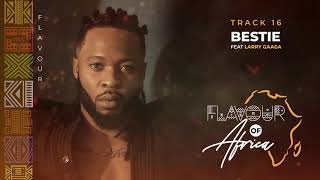 Flavour  Bestie featLarry Gaga [upl. by Niabi]