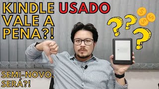 Kindle Semi Novo Vale a pena Quais são as vantagens e desvantagens Quais cuidados tomar [upl. by Etennaej]